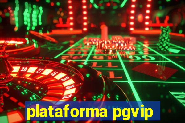 plataforma pgvip